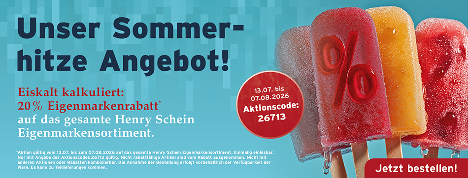 Unser Sommerhitze-Angebot! Eiskalt kalkuliert: 20 % Eigenmarkenrabatt auf das gesamte Henry Schein Eigenmarkensortiment, Aktionscode: 26713, Aktion vom 13.07. bis 07.08.2026